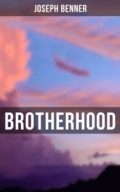 Joseph Benner, Joel Foster - Brotherhood, E-bok