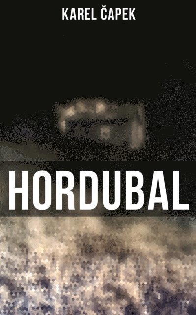 Karel Capek, Otto Pick - Hordubal, E-bok