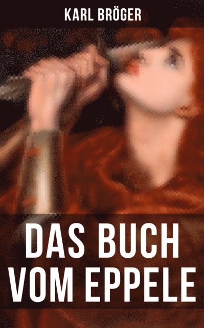 Karl Broger, Pia Albrecht - Das Buch vom Eppele, E-bok