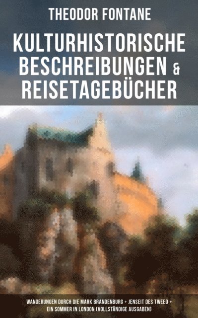 Theodor Fontane, Isabell Hofmann - Ausgewählte Werke von Theodor Fontane, E-bok