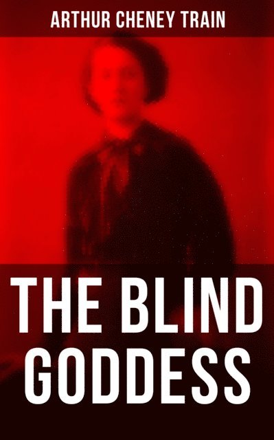 Arthur Cheney Train, Scarlett Burke - Blind Goddess, E-bok