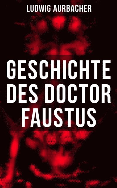 Ludwig Aurbacher, Teresa Winkler - Geschichte des Doctor Faustus, E-bok. Tillgänglighet: Lägg i varukorg
