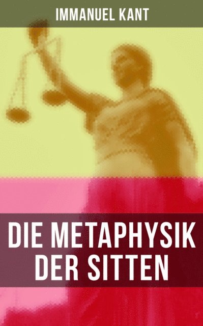 Immanuel Kant - Die Metaphysik der Sitten, E-bok