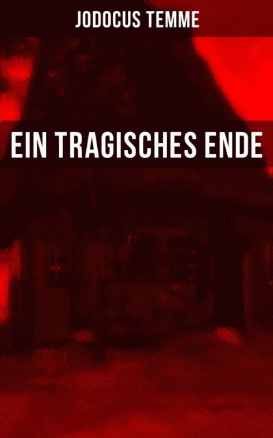 Jodocus Temme - Ein tragisches Ende, E-bok
