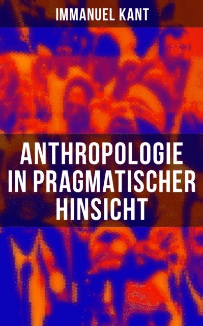 Immanuel Kant, Eva Scholz - Anthropologie in pragmatischer Hinsicht, E-bok