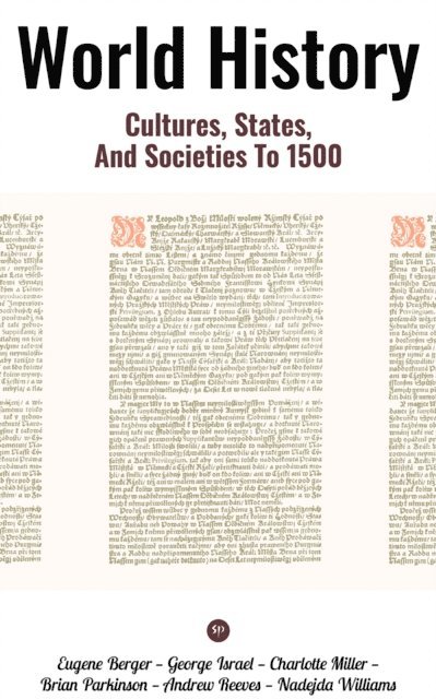 Nadejda Williams, Andrew Reeves, Brian Parkinson, Charlotte Miller, George Israel, Eugene Berger - World History: Cultures, States, and Societies to 1500, E-bok