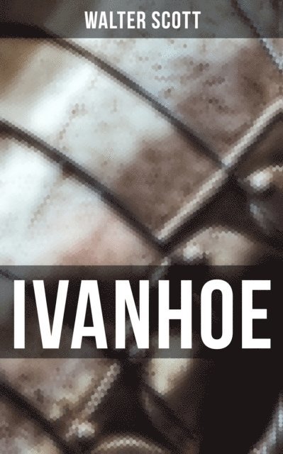 Walter Scott, Amelie Seidel - Ivanhoe, E-bok