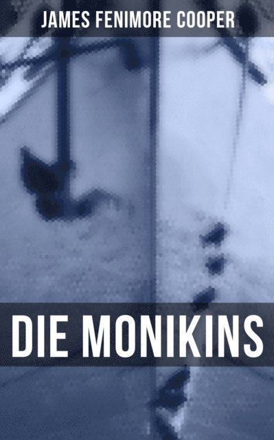 James Fenimore Cooper, Sara Sauer - Die Monikins, E-bok