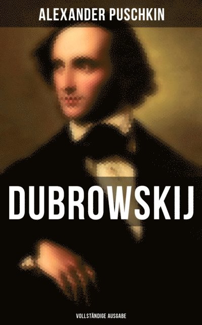 Alexander Puschkin - Dubrowskij (Deutsche Ausgabe), E-bok