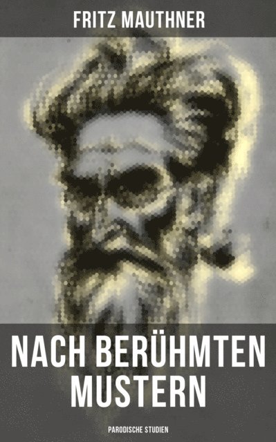 Fritz Mauthner, Sara Sauer - Nach berühmten Mustern: Parodische Studien, E-bok