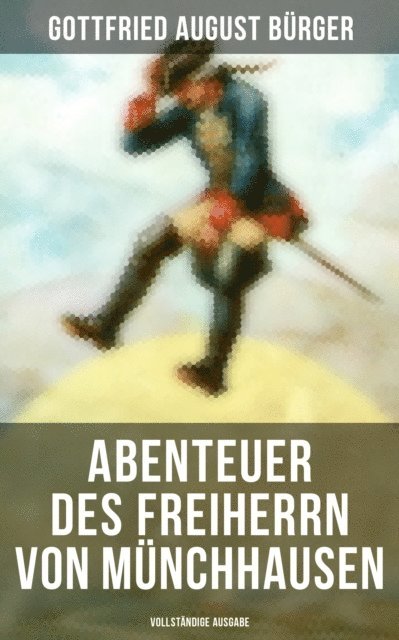 Gottfried August Burger - Abenteuer des Freiherrn von Münchhausen, E-bok