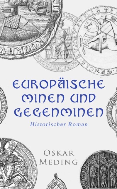 Oskar Meding - Europäische Minen und Gegenminen, E-bok