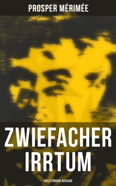 Prosper Merimee, Tamara Krause - Zwiefacher Irrtum, E-bok