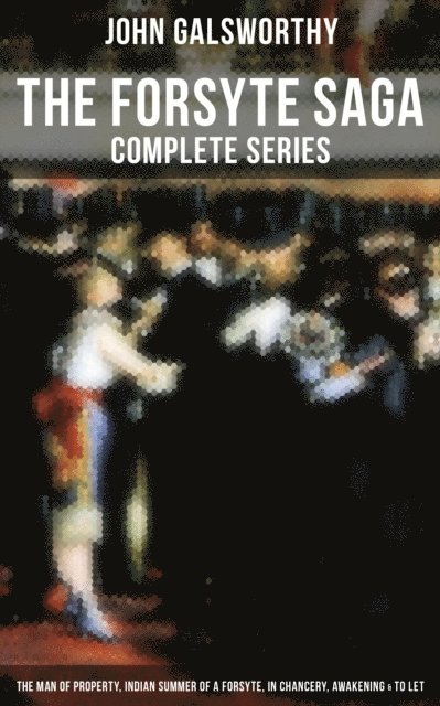 John Galsworthy, Melanie Harper - Forsyte Saga, E-bok