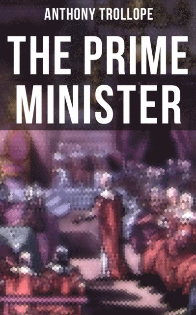 Anthony Trollope, Gary Bishop - Prime Minister, E-bok