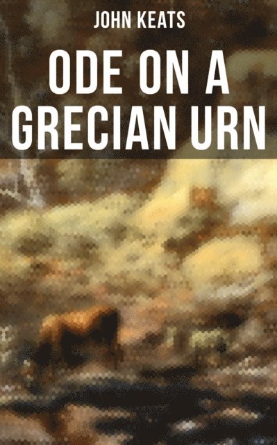 John Keats, Grant McNeil - Ode on a Grecian Urn, E-bok