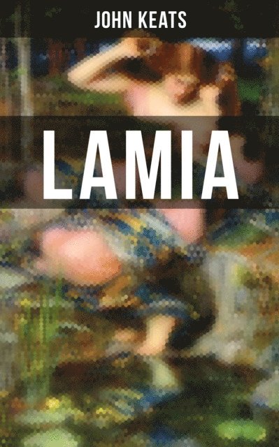 John Keats, Grant McNeil - Lamia, E-bok