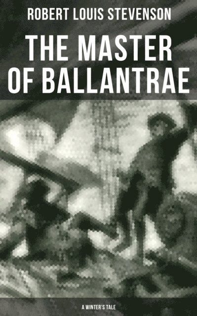 Robert Louis Stevenson, Avery Sullivan - Master of Ballantrae (A Winter's Tale), E-bok