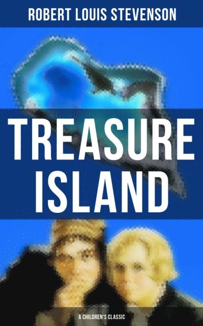 Robert Louis Stevenson, Avery Sullivan - Treasure Island (A Children's Classic), E-bok