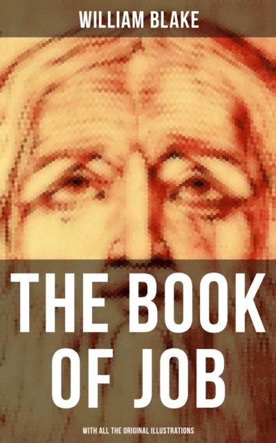 William Blake, Keith Larson - Book of Job (With All the Original Illustrations), E-bok