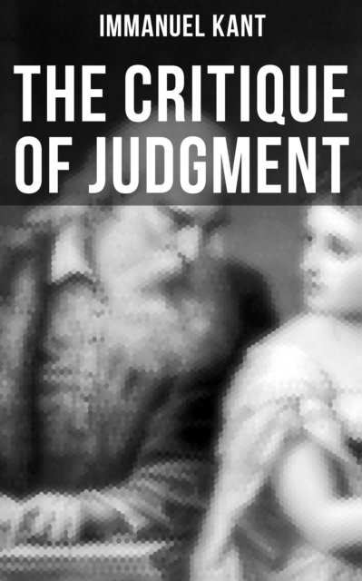 Immanuel Kant, J. H. Bernard - Critique of Judgment, E-bok