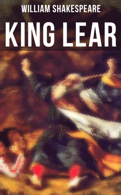 William Shakespeare, Todd Ramsey - KING LEAR, E-bok
