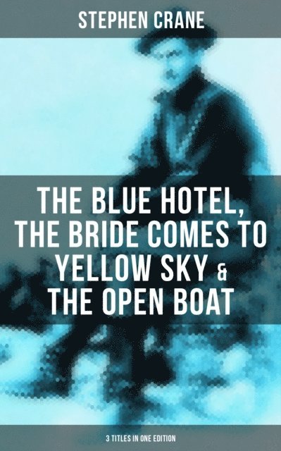 Stephen Crane, Jenna Saunders - Blue Hotel and Other Stories, E-bok