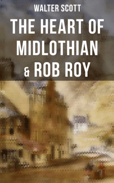 Walter Scott, Keith Larson - Heart of Midlothian & Rob Roy, E-bok