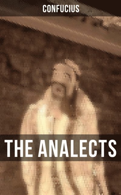 Confucius, Cedric Haynes - THE ANALECTS, E-bok