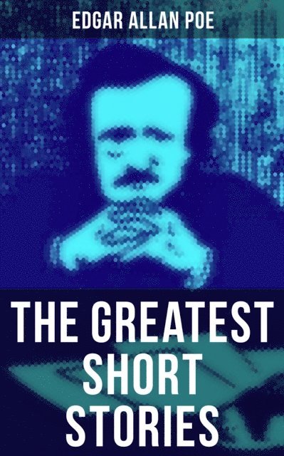 Edgar Allan Poe, Declan Murphy - Greatest Short Stories of Edgar Allan Poe, E-bok