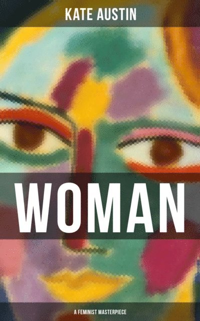 Kate Austin - WOMAN (A Feminist Masterpiece), E-bok. Tillgänglighet: Lägg i varukorg