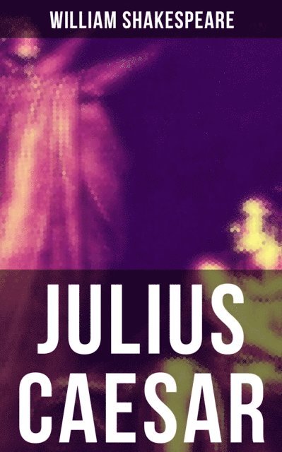 William Shakespeare, Todd Ramsey - JULIUS CAESAR, E-bok