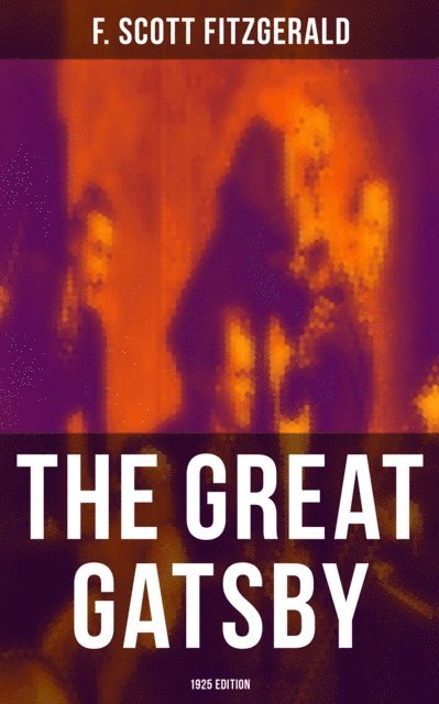 F. Scott Fitzgerald, Devin Shields - THE GREAT GATSBY (1925 Edition), E-bok