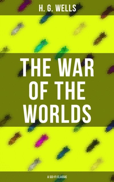 H. G. Wells, Russell Clarke - War of The Worlds (A Sci-Fi Classic), E-bok