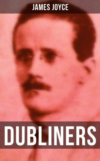James Joyce, Brent Holloway - DUBLINERS, E-bok