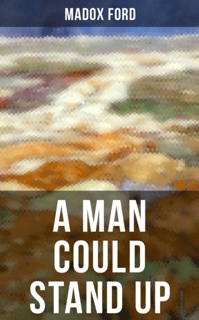 Madox Ford, Todd Ramsey - MAN COULD STAND UP, E-bok