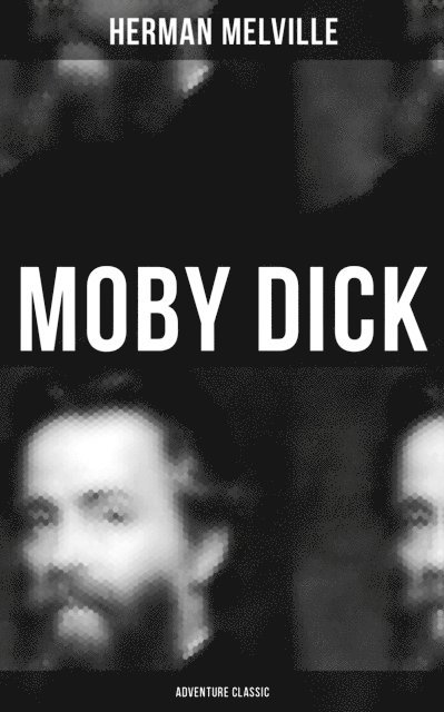Herman Melville, Karl Jennings - MOBY DICK (Adventure Classic), E-bok