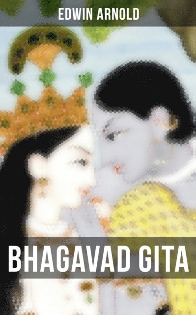 Edwin Arnold, Darren Matthews - Bhagavad Gita, E-bok