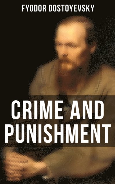Fyodor Dostoyevsky, Travis Norton - Crime and Punishment, E-bok