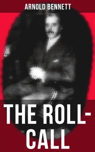 Arnold Bennett, Travis Norton - THE ROLL-CALL, E-bok