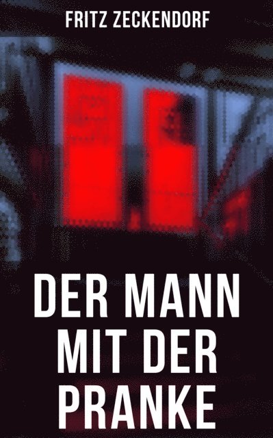 Fritz Zeckendorf, Johanna Urban - Der Mann mit der Pranke, E-bok