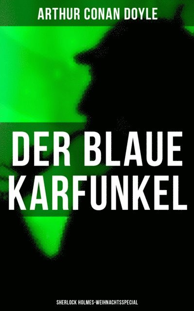 Arthur Conan Doyle, Leonie Graf - Der blaue Karfunkel (Sherlock Holmes-Weihnachtsspecial), E-bok