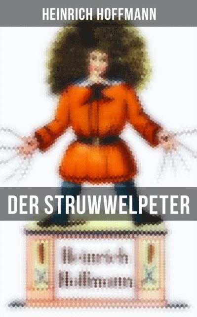Heinrich Hoffmann, Johanna Urban - Der Struwwelpeter, E-bok
