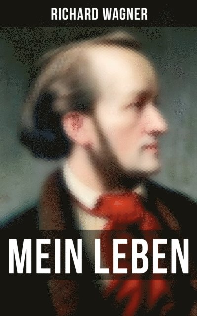 Richard Wagner, Johanna Urban - Mein Leben, E-bok