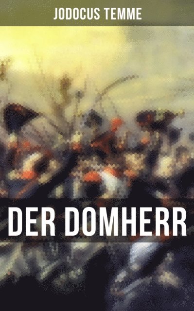 Jodocus Temme - Der Domherr, E-bok