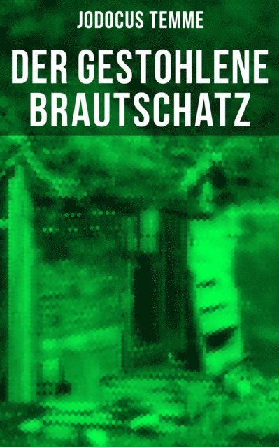 Jodocus Temme - Der gestohlene Brautschatz, E-bok