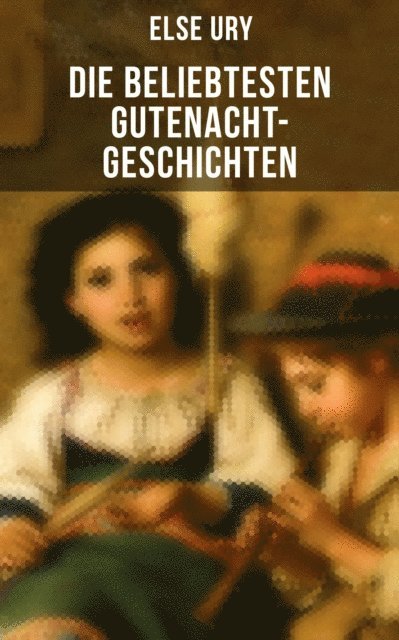 Else Ury, Isabell Hofmann - Die beliebtesten Gutenacht-Geschichten von Else Ury, E-bok