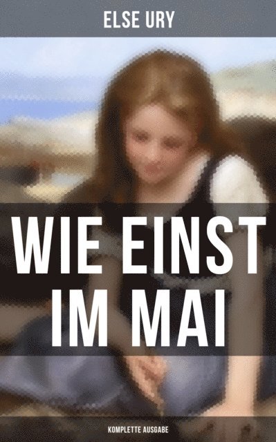 Else Ury - Wie einst im Mai, E-bok