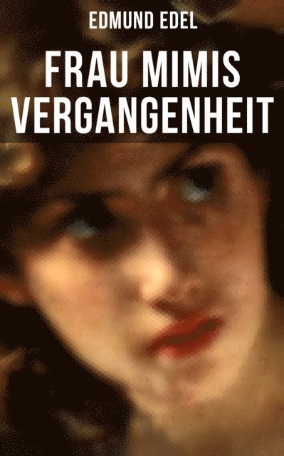 Edmund Edel, Johanna Urban - Frau Mimis Vergangenheit, E-bok