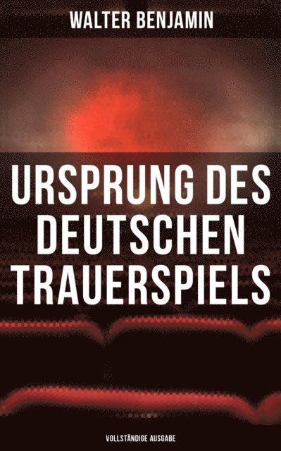 Walter Benjamin, Isabell Hofmann - Ursprung des deutschen Trauerspiels, E-bok